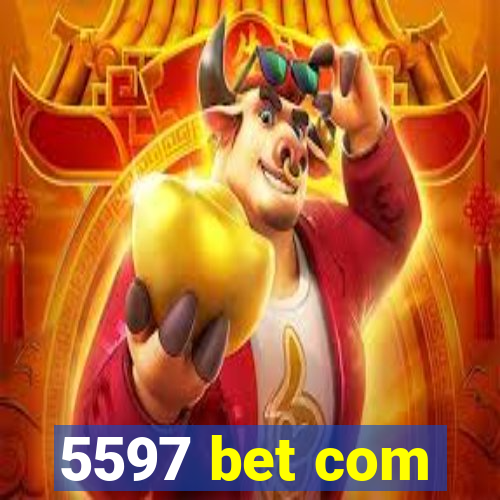 5597 bet com